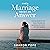 When Marriage Needs an Answer: The Decision to Fix Your Struggling Marriage or Leave Without Regret