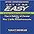 Let It Be Easy: 12 Actions to Create an Extraordinary Life: The Self-Empowerment Trilogy, Volume 3