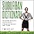 Suburban Dictionary: The Subtle, the Funny, and the Snarky: Your Guide to Suburbanese (Winking Words, Book 1)