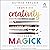 Inspiring Creativity Through Magick: How to Ritualize Your Art & Attract the Creative Spirit