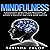 Mindfulness: Mindfulness Exercises for Beginners to Immediately Relieve Stress, Anxiety and Regain a Peaceful and Calm Mind for Life (The Peace of Mind Series, Book 1)