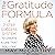 The Gratitude Formula: A 7-Step Success System to Create a Life That You Love