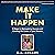 Make It Happen: 12 Steps to Reimagining Success and Creating the Career of Your Dreams