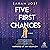 Five First Chances