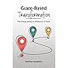 Grace-Based Transformation: The 3-Stage Journey to Wholeness in Christ