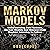 Markov Models: Understanding Data Science, Markov Models, and Unsupervised Machine Learning in Python