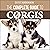 The Complete Guide to Corgis: Everything to Know About Both the Pembroke Welsh and Cardigan Welsh Corgi Dog Breeds
