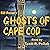 The Ghosts of Cape Cod