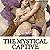 The Mystical Captive Series: A Trilogy in One Volume