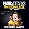 Panic Attacks Workbook Bundle: 2 in 1 Bundle: Stop Panic Attacks, Panic Attacks