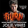 Burn by Jolie Vines
