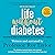 Life Without Diabetes: The Definitive Guide to Understanding and Reversing Type 2 Diabetes