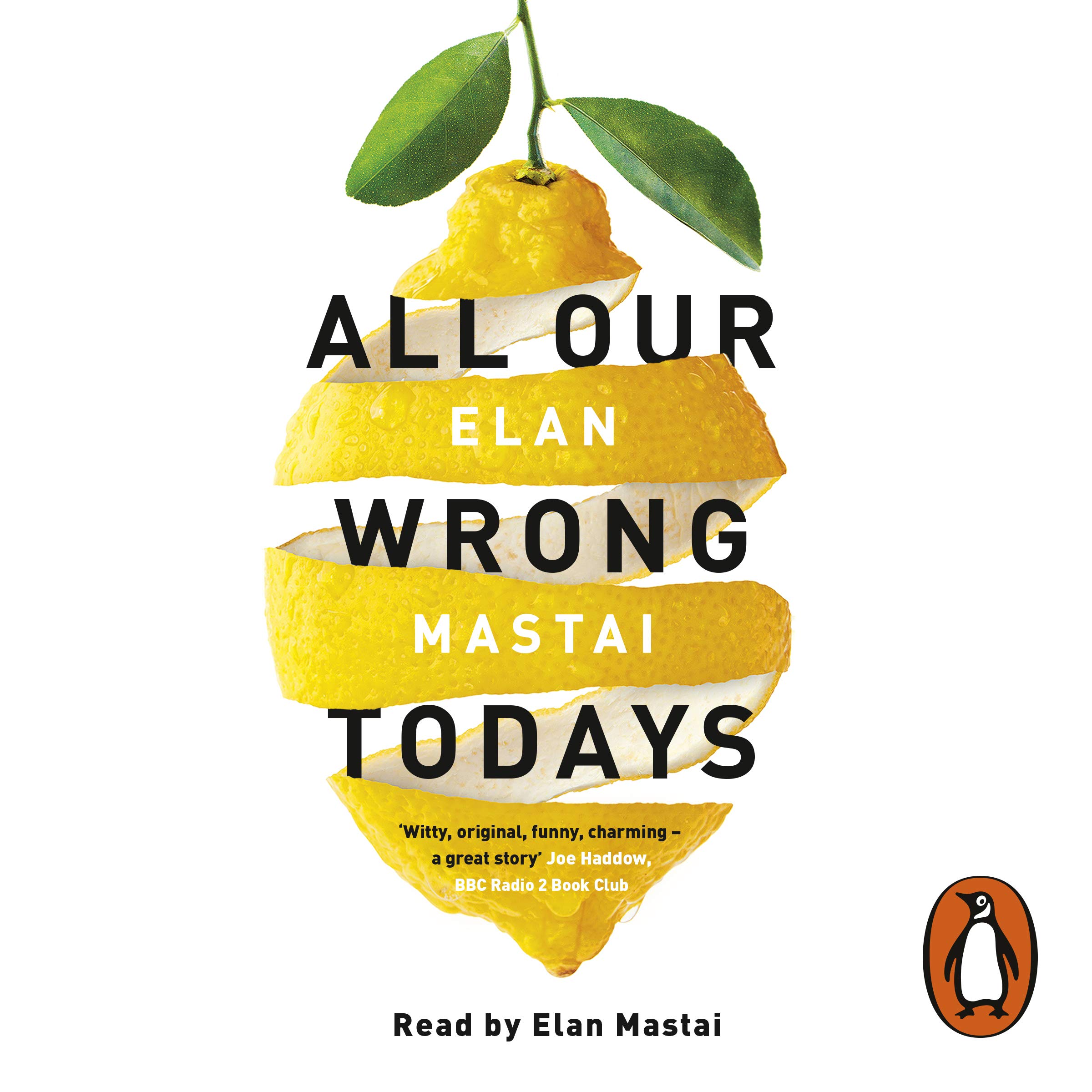 All Our Wrong Todays: A BBC Radio 2 Book Club Choice 2017