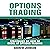 Options Trading: How to Excel at Options Trading