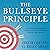 The Bullseye Principle: Mastering Intention-Based Communication to Collaborate, Execute, and Succeed