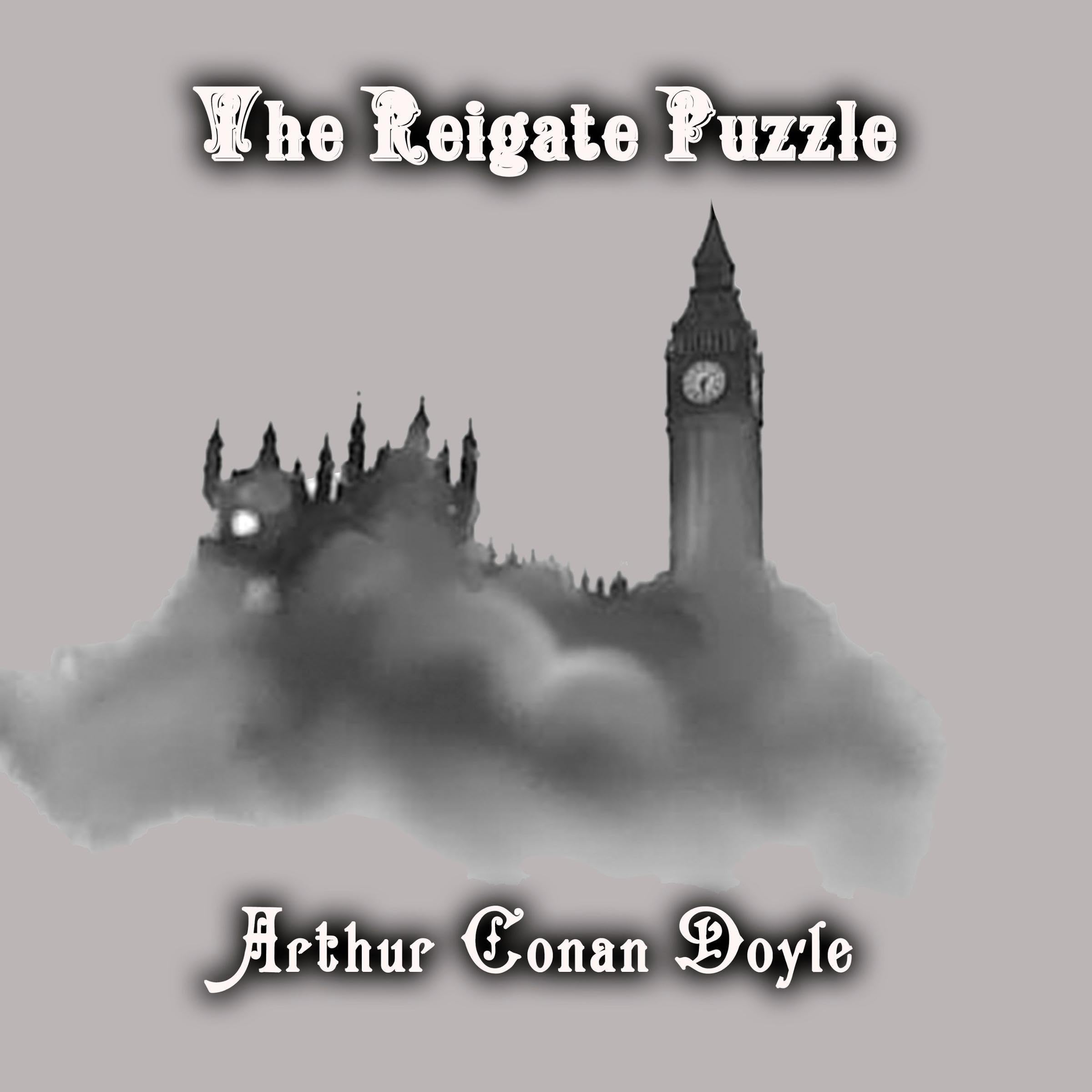 The Reigate Puzzle: Sherlock Holmes