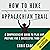 How to Hike the Appalachian Trail: A Comprehensive Guide to Plan and Prepare for a Successful Thru-Hike