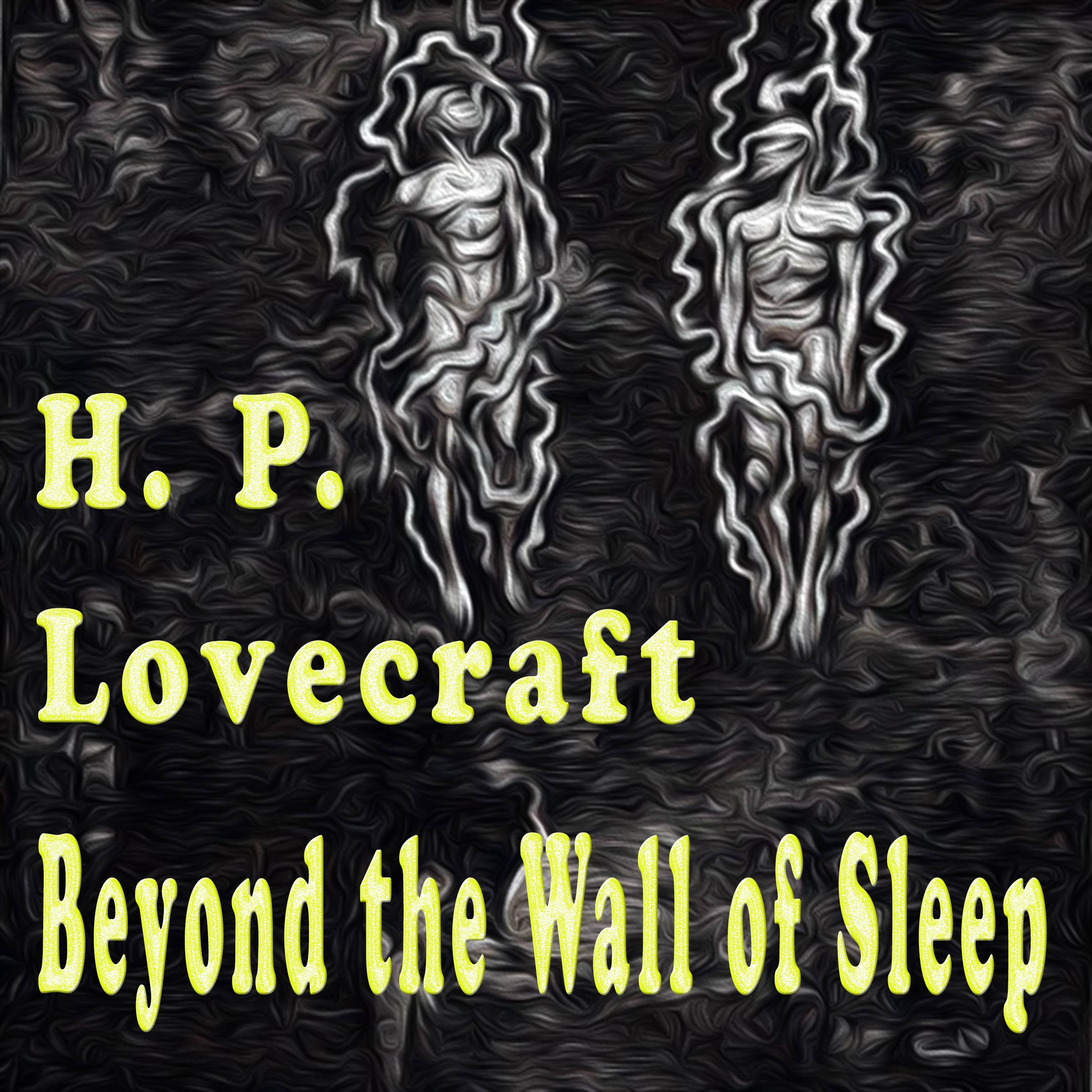 Beyond the Wall of Sleep: Complete Works
