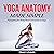 Yoga Anatomy Made Simple by Tracy Clark