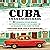 Cuba en la Encrucijada: 12 Perspectivas sobre la continuidad y el cambio en la Habana y en todo el pais