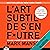 L'art subtil de s'en f*utre: Un guide à contre-courant pour être soi-même