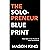 The Solopreneur Blueprint: ...