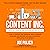 Content Inc.: Completely Updated and Expanded Second Edition: Start a Content-First Business, Build a Massive Audience and Become Radically Successful (with Little to No Money)