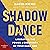 Shadow Dance: Liberating the Power and Creativity of Your Dark Side