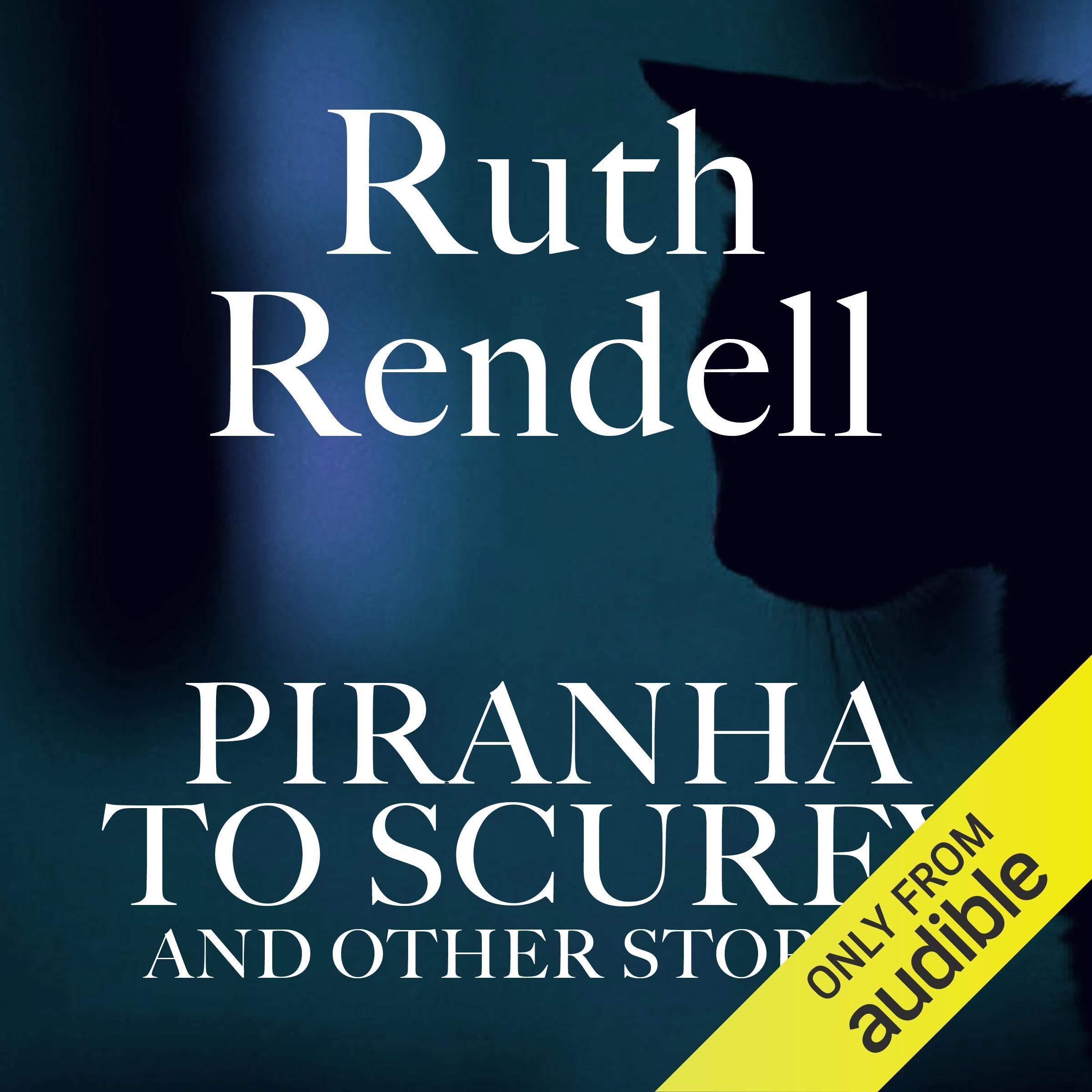 Piranha to Scurfy and Other Stories
