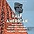 Half American: The Epic Story of African Americans Fighting World War II at Home and Abroad
