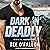 Dark ‘N’ Deadly: Federal K-9 Series, Book 3