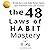 The 48 Laws of Habit Mastery: Break the Cycle, Build Better Habits, and Transform Your Life Forever (48 Laws of Living - Power of Atomic Habits, Book 1)