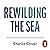 Rewilding the Sea: How to Save Our Oceans