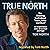 True North: The Shocking Truth about Yours, Mine and Ours