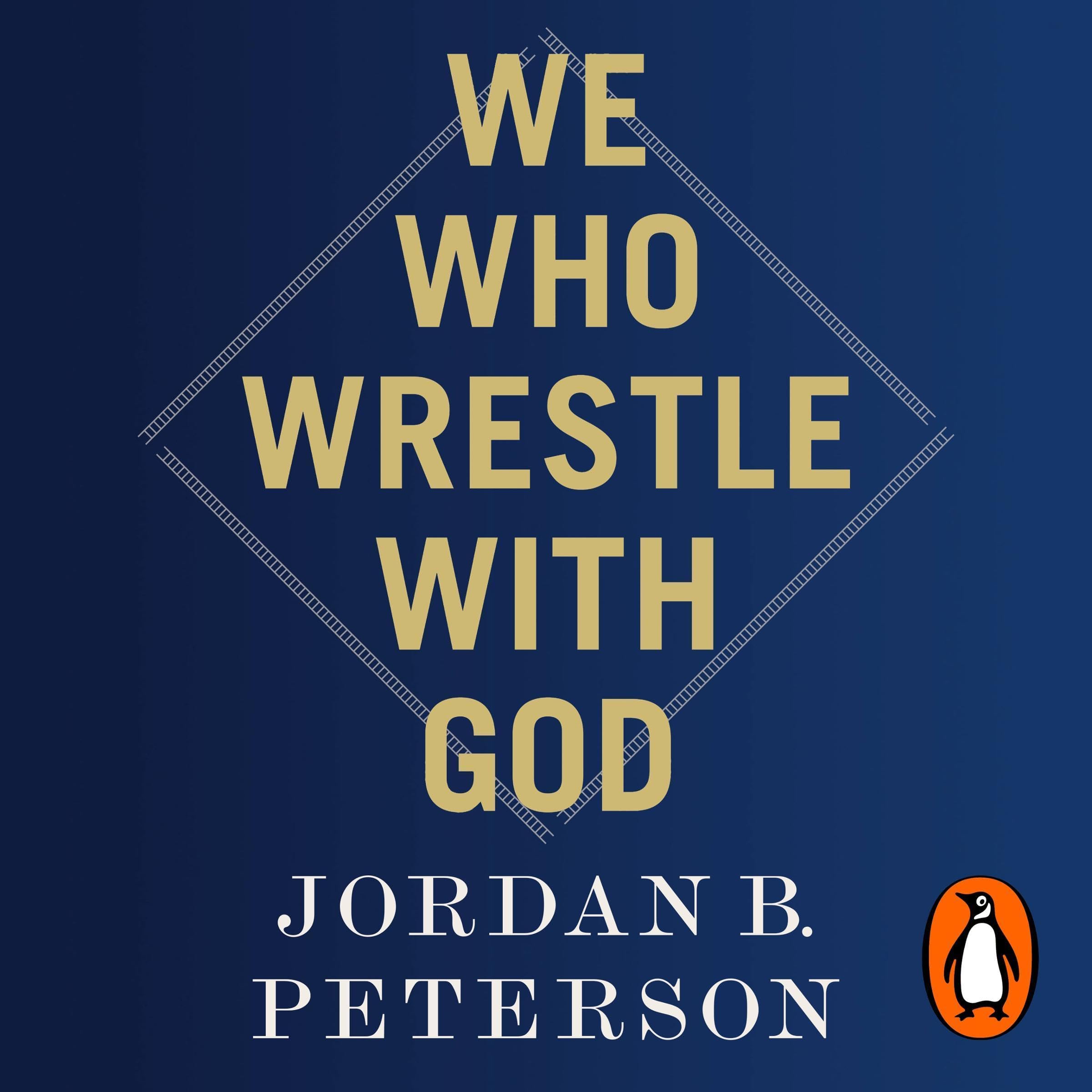 We Who Wrestle with God: Perceptions of the Divine