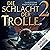 Die Schlacht der Trolle 2