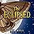 The Eclipsed