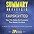 Summary & Analysis of Farsighted: How We Make the Decisions that Matter the Most
