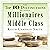 The Top 10 Distinctions Between Millionaires and the Middle Class