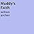 Muddy's Faith by Wilton Archer