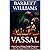 VASSAL: How to Turn a Nuclear Capable Democracy Into Your Vassal Without Firing a Shot
