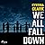 We All Fall Down