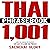 Thai Phrasebook: 1001 Easy to Learn Thai Phrases