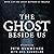 The Ghost Beside Us: Unabridged: (The Ghost Between Us, Book 2)