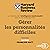 Gérer les personnalités difficiles: Les bienfaits de l'intelligence émotionnelle dans la vie professionnelle