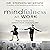Mindfulness at Work: How to Avoid Stress, Achieve More, and Enjoy Life!