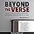 Beyond the Verse: What I Discovered Reading the Bible One Book at a Time