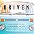 Driven: A White-Knuckled Ride to Heartbreak and Back