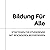 Bildung Für Alle [Education...