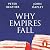 Why Empires Fall by John Rapley